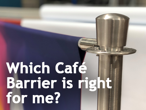 Which Café Barrier is right for me?