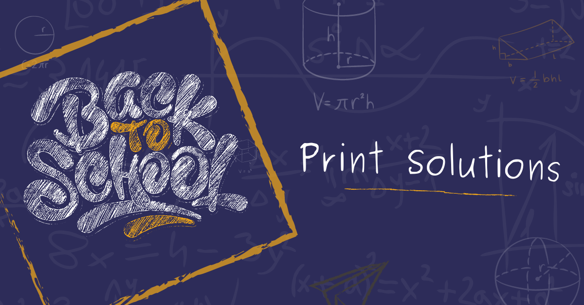 Back To School Print Solutions